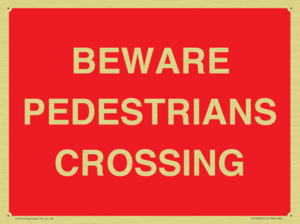 BEWARE PEDESTRIANS CROSSING